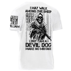 I May Walk Among The Sheep But I Am A Devil Dog Make No Mistake Personalized Shirt For Veteran