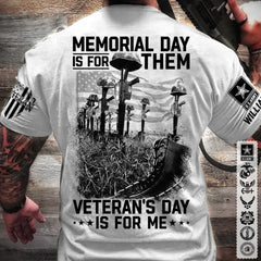 Memorial Day Is For Them Veteran's Day Is For Me Custom All Branches Logo Shirt For Veteran