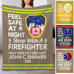 EMT Firefighter Gifts - Feel Safe At Night Sleep With A Firefighter Custom Blanket