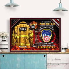 It Cannot Be Inherited Firefighter Armor Clothes And Helmet Custom Poster Canvas Gift For Firefighter